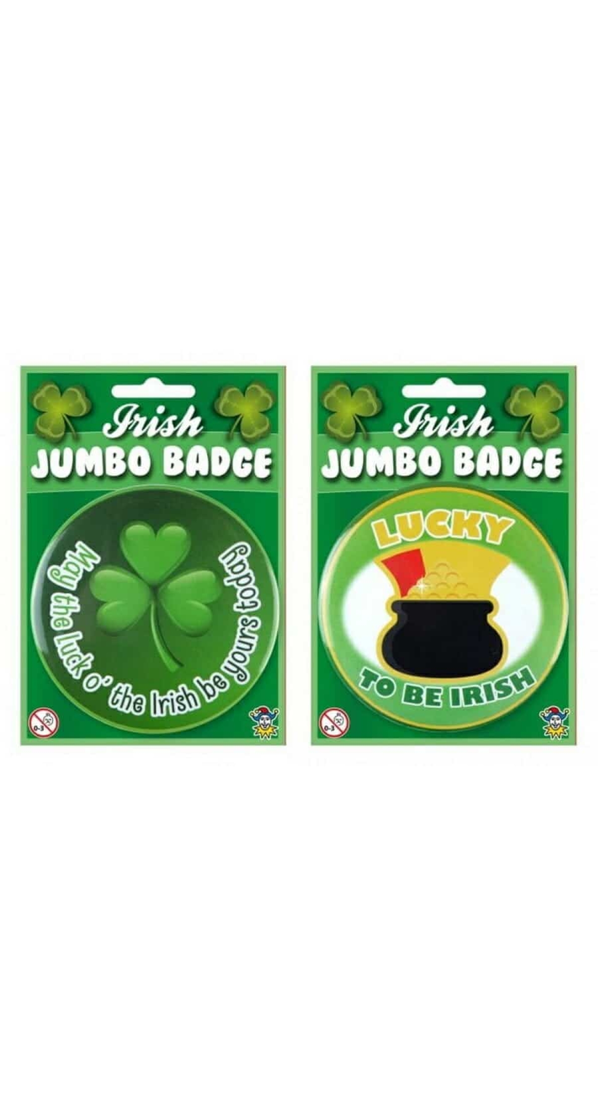 St Patrick's Day Jumbo (Assorted Design) Badge - 10cm