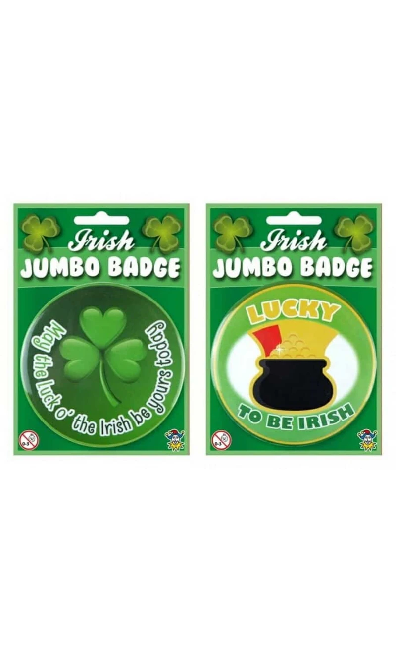 St Patrick's Day Jumbo (Assorted Design) Badge - 10cm