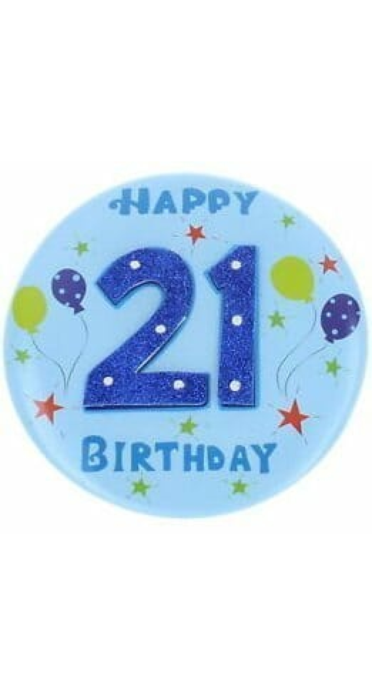 Jumbo 3D Badge - Happy 21th Birthday (TS) Blue - 15cm