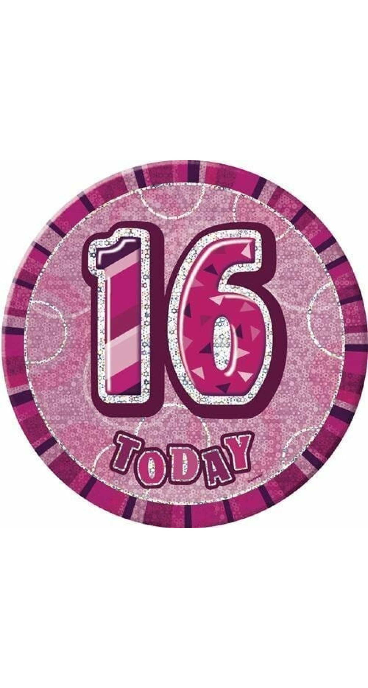 Jumbo Badge -  16 Today Holographic Glitz  Pink - 15cm