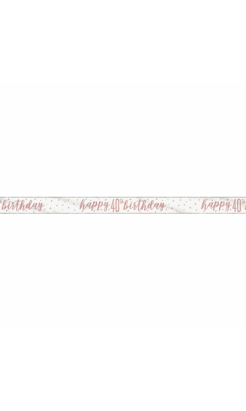 Glitz Rose Gold Foil Banner Happy 40th Birthday - 9 Feet