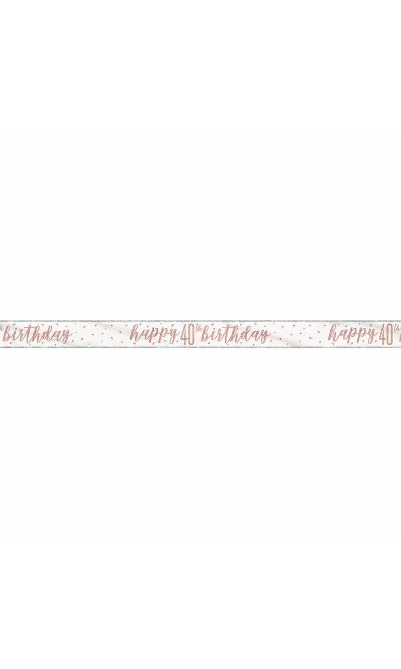 Glitz Rose Gold Foil Banner Happy 40th Birthday - 9 Feet