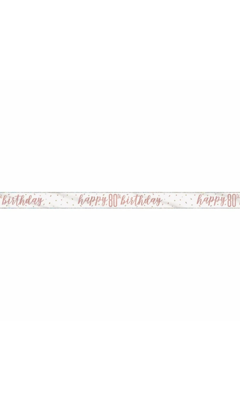 Glitz Rose Gold Foil Banner Happy 80th Birthday - 9 Feet