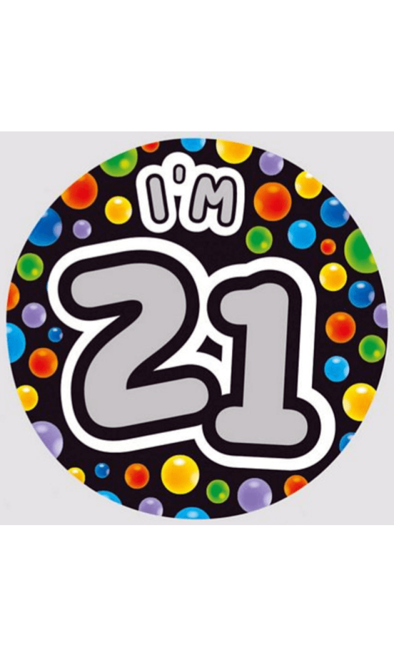Jumbo Badge - I'm 21 Holographic (TEF) Multicolor - 15cm