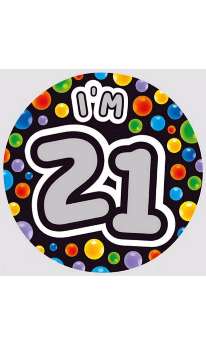 Jumbo Badge - I'm 21 Holographic (TEF) Multicolor - 15cm