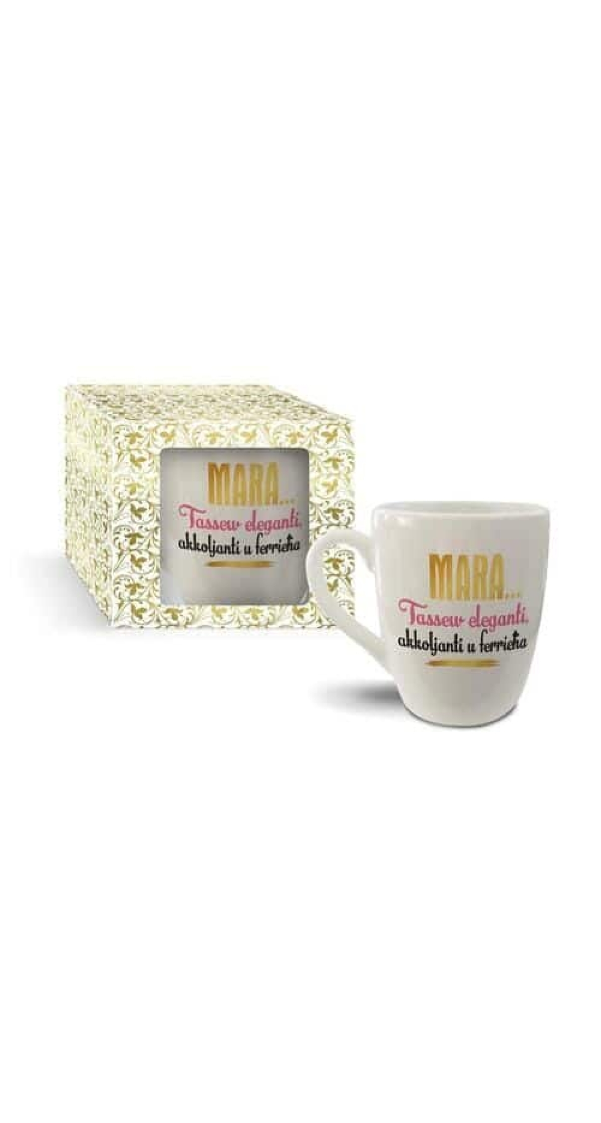 Gold Mug ”Mara... Tassew Eleganti Akkoljanti U Ferrieħa” – 300ml