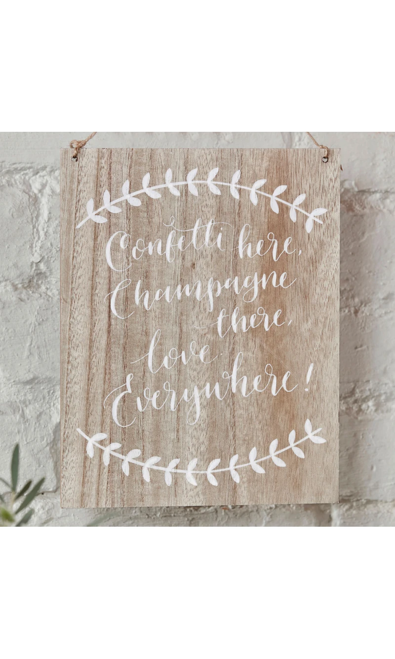 Confetti Here, Drinks There, Love Everywhere Wooden Sign - 20cm x 25.5cm