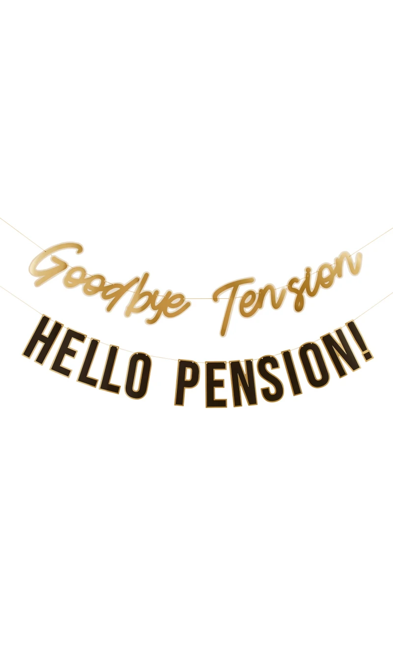 Goodbye Tension Hello Pension Banner 2M