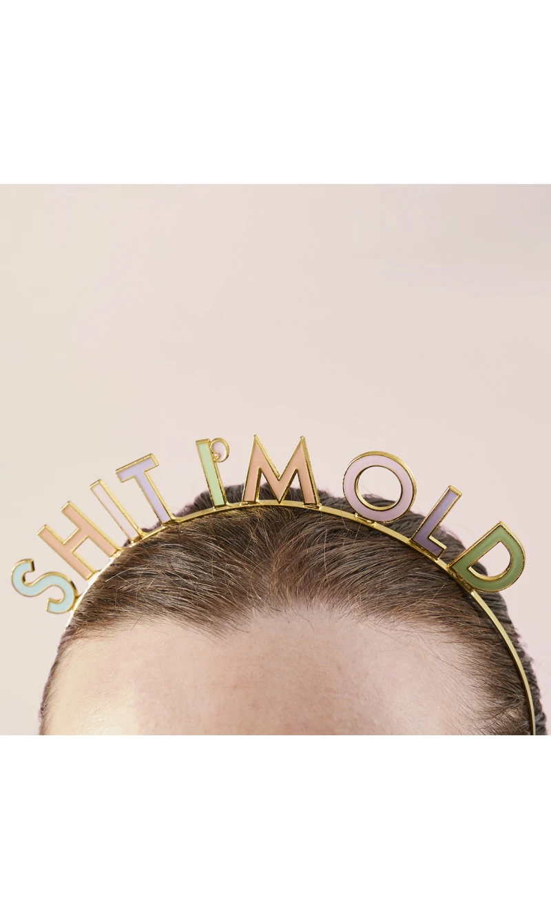 Shit I'm Old Metal Headband